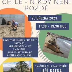 Zážitky z cest:  Chile –  Nikdy není pozdě