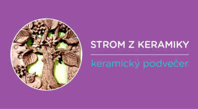 Keramický podvečer – Stromy z keramiky