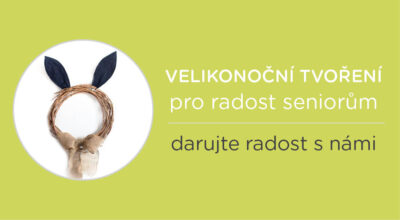 VELIKONOČNÍ TVOŘENÍ PRO RADOST SENIORŮM